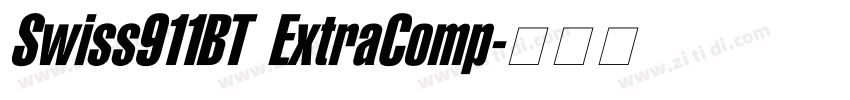 Swiss911BT ExtraComp字体转换